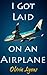 I Got Laid on an Airplane