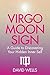 Virgo Moon Sign: A Guide to...