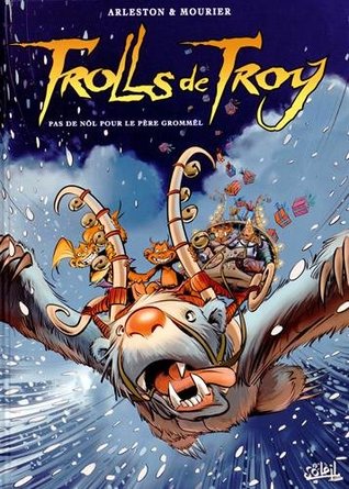 Pas de Noël pour le père Grommël (Trolls de Troy, #19)