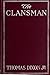 The Clansman (Illustrated): An Historical Romance of the Ku Klux Klan