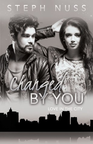 Changed by You (Love in the City, #7)