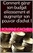 Comment gérer son budget efficacement et augmenter son pouvoir d'achat ! (French Edition)