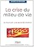 La crise du milieu de vie : Un tournant, une seconde chance: UN TOURNANT, UNE SECONDE CHANCE. (Comprendre et Agir) (French Edition)
