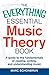 The Everything Essential Music Theory Book: A Guide to the Fundamentals of Reading, Writing, and Understanding Music (Everything®)