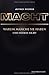 Macht: warum manche sie haben und andere nicht (German Edition)