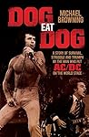 Dog Eat Dog: A st...