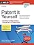 Patent It Yourself: Your Step-by-Step Guide to Filing at the U.S. Patent Office