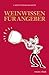 Weinwissen für Angeber (German Edition)