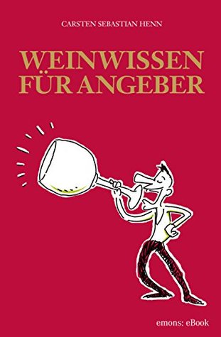 Weinwissen für Angeber (German Edition)