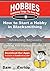 How to Start a Hobby in Bla...