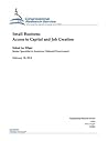 Small Business: Access to Capital and Job Creation