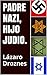 PADRE NAZI, HIJO JUDIO: La increíble historia del hijo de un héroe de guerra alemán que se convirtió al judaísmo y emigró a Israel (JUDAISMO: UNA MIRADA) (Spanish Edition)