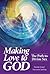 Making Love to God by Tina L Spalding Making Love to God by Tina L Spalding