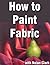 How to Paint Drapery in a Still Life (Still Life Painting with Nolan Clark Book 4)