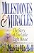 Milestones and Miracles: Th...