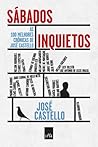 Sábados Inquietos by José Castello