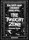 The Twilight Zone Ultimate Guide