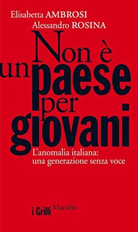 Non è un paese per giovani: L'anomalia italiana: una generazione senza voce