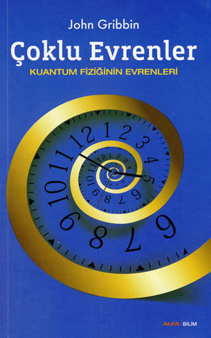 Çoklu Evrenler: Kuantum Fiziğinin Evrenleri
