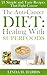 The Anti-Cancer Diet: Heali...