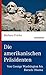 Die amerikanischen Präsidenten: Von George Washington bis Barack Obama (marixwissen) (German Edition)