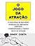 O jogo da atração (Portuguese Edition)