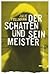 Der Schatten und sein Meister by Julie fellmann