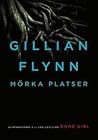 Mörka platser by Gillian Flynn