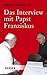 Das Interview mit Papst Fra...