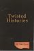 Twisted Histories