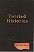 Twisted Histories