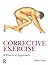 Corrective Exercise: A Practical Approach