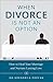 When Divorce Is Not an Opti...