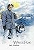 White Fang by Jack London White Fang by Jack London
