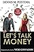Let's Talk Money by Dennis Postema