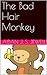 The Bad Hair Monkey