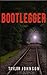 Bootlegger by Taylor Johnson