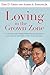 Loving in the Grown Zone: A...