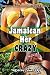 Jamaican Her Crazy