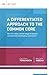 A Differentiated Approach to the Common Core: How do I help a broad range of learners succeed with a challenging curriculum? (ASCD Arias)