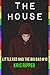 The House (Little Red and the Big Bad Book 10)