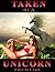 Taken By A Unicorn: (Unicorn Erotica)