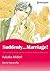 Suddenly... Marriage!