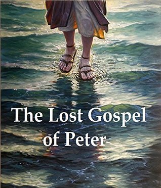 The Lost Gospel of Peter (Kindle Edition)