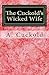 The Cuckold's Wicked Wife