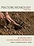 Practicing Archaeology: An Introduction to Cultural Resources Archaeology