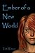 Ember of a New World
