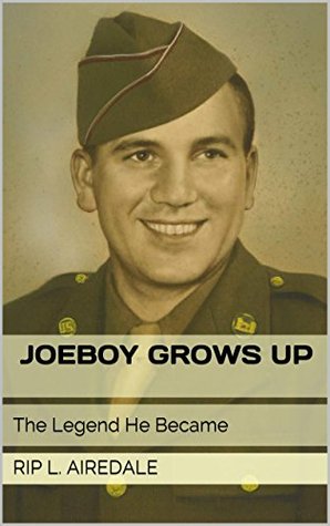 Joeboy Grows Up: The Legend He Became (The Legend of Joeboy Book 3)