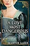 A Love Most Dange...