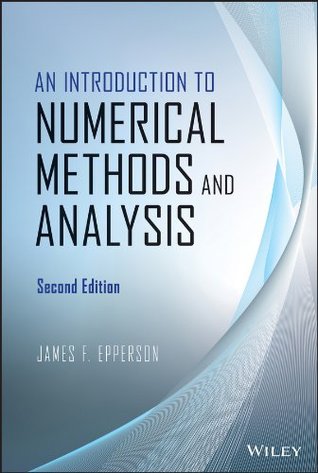 An Introduction to Numerical Methods and Analysis (Kindle Edition)